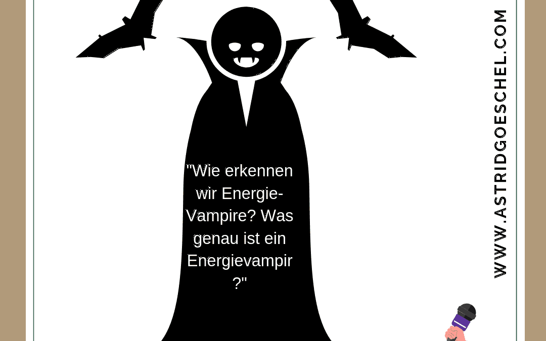 #10 So ortest du Energie-Vampire! Warum uns der Verstand hier nicht weiterhelfen kann!