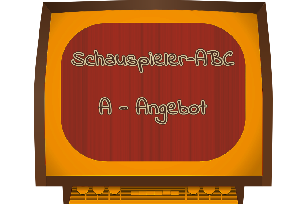 A – Angebot Schauspieler-ABC