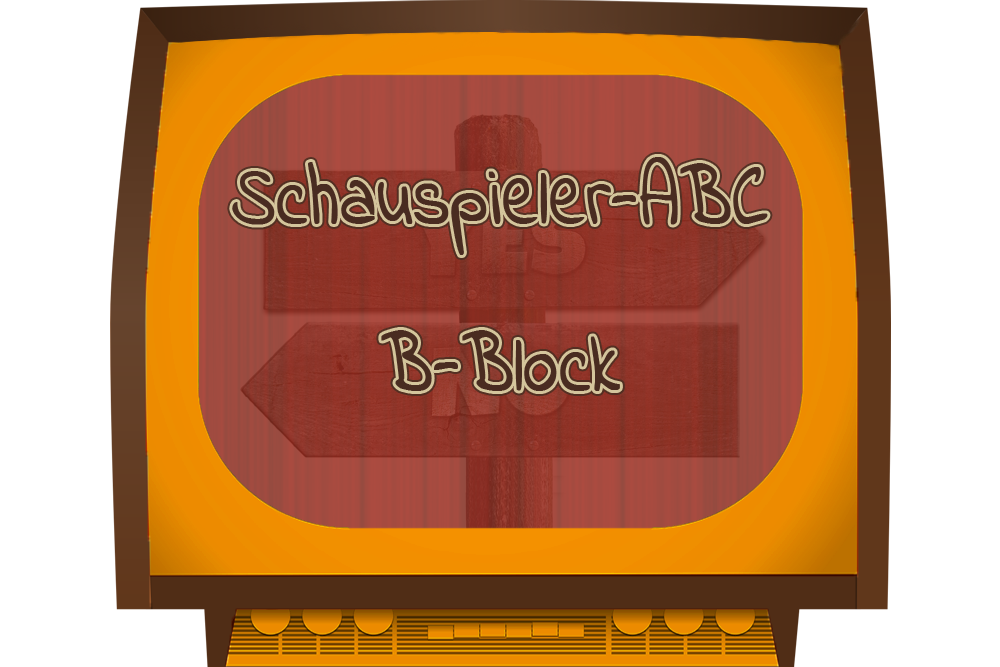 B – Block Schauspieler-ABC