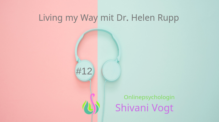 #12 – Dr. Helen Rupp von Living my Way aus Reutlingen