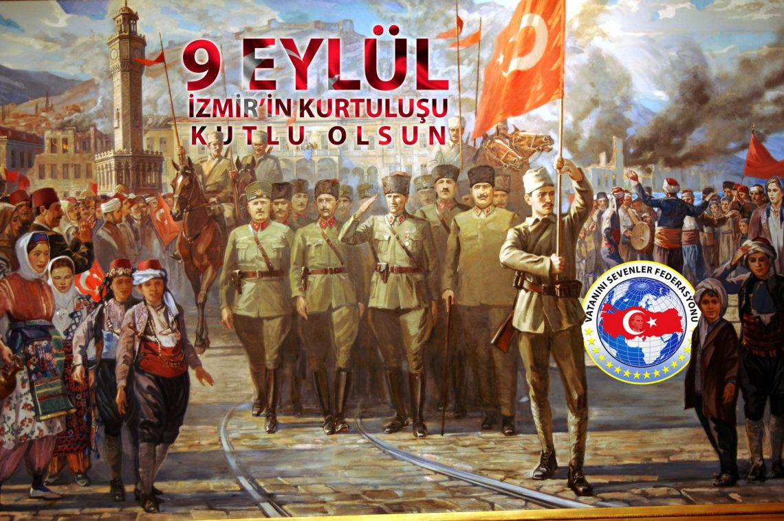 Vatanını Sevenler Federasyonu'ndan 9 Eylül Mesajları Vatanını Sevenler Federasyonu'ndan 9 Eylül Mesajları