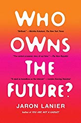 Jaron Lanier who owns the future