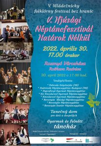 V. Ifjúsági Néptáncfesztivál Határok Nélkül V. Ifjúsági Néptáncfesztivál Határok Nélkül