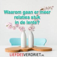 Waarom gaan relaties stuk vooral in de lente waarom gaan relatie stuk in de lente