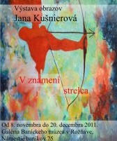 A nyilas jegyében – Jana Kušnierová kiállítása