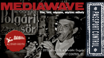 PASSPORT CONTROL 27. MEDIAWAVE – film, fotográfia, zenei és néptánc műhely