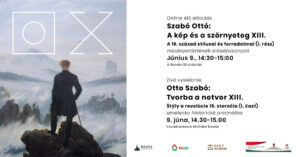 Szabó Ottó: A kép és a szörnyeteg XIII. - A 19. század stílusai és forradalmai (1. rész) Szabó Ottó: A kép és a szörnyeteg XIII. - A 19. század stílusai és forradalmai (1. rész)
