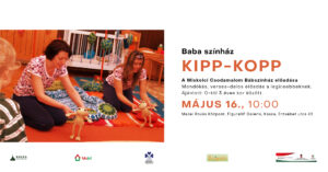 Miskolci Csodamalom Bábszínház: Kipp-kopp Miskolci Csodamalom Bábszínház: Kipp-kopp