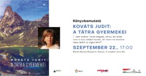 Kováts Judit: A Tátra gyermekei – könyvbemutató Kováts Judit: A Tátra gyermekei – könyvbemutató