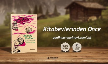EKOKÖY FINDHORN, KİTABEVLERİNDEN ÖNCE SİTEMİZDE!