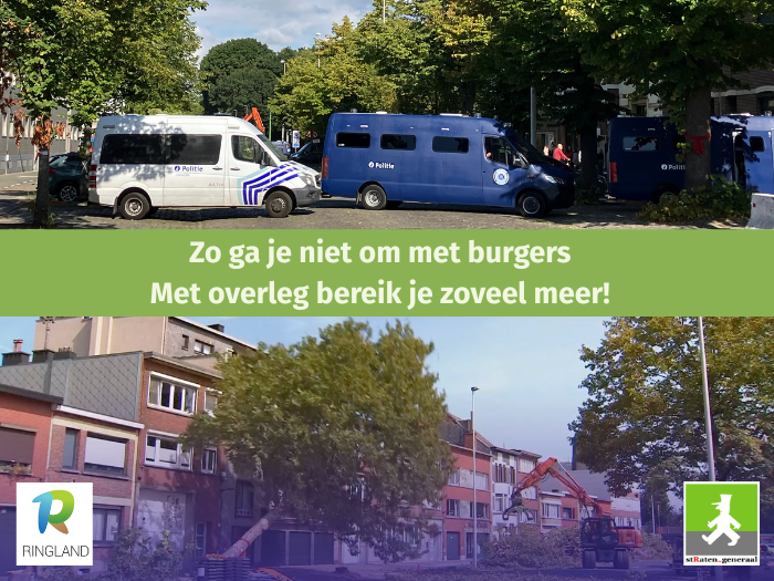 Zo ga je niet om met burgers. Met overleg bereik je zoveel meer!